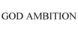 GOD'S AMBITION trademark