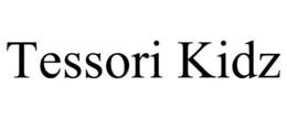 TESSORI KIDZ trademark