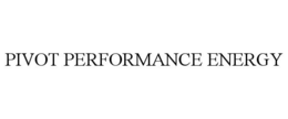 PIVOT PERFORMANCE ENERGY trademark