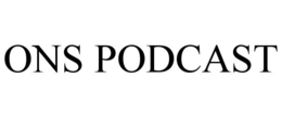ONS PODCAST trademark