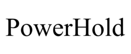 POWERHOLD trademark
