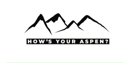 HOW'S YOUR ASPEN? trademark