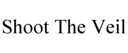 SHOOT THE VEIL trademark