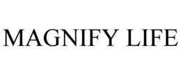 MAGNIFY LIFE trademark