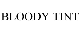 BLOODY TINT trademark