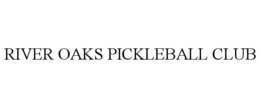 RIVER OAKS PICKLEBALL CLUB trademark