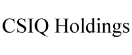 CSIQ HOLDINGS trademark