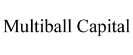 MULTIBALL CAPITAL trademark