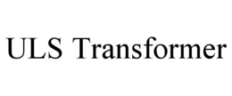 ULS TRANSFORMER trademark