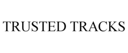 TRUSTED TRACKS trademark