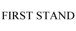 FIRST STAND trademark