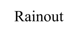 RAINOUT trademark