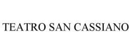 TEATRO SAN CASSIANO trademark