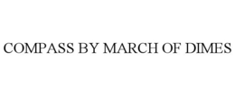 COMPASS BY MARCH OF DIMES trademark