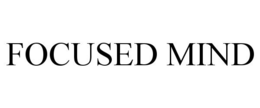 FOCUSED MIND trademark