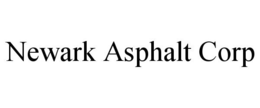 NEWARK ASPHALT CORP trademark