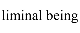 LIMINAL BEING trademark