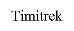 TIMITREK trademark