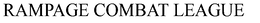 RAMPAGE COMBAT LEAGUE trademark