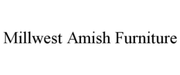 MILLWEST AMISH FURNITURE trademark