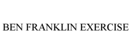 BEN FRANKLIN EXERCISE trademark