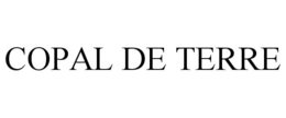 COPAL DE TERRE trademark