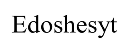 EDOSHESYT trademark