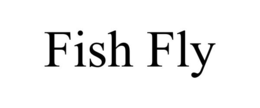FISH FLY trademark