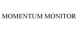 MOMENTUM MONITOR trademark
