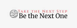 TAKE THE NEXT STEP BE THE NEXT ONE trademark