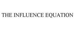 THE INFLUENCE EQUATION trademark