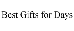 BEST GIFTS FOR DAYS trademark
