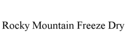 ROCKY MOUNTAIN FREEZE DRY trademark