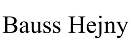 BAUSS HEJNY trademark