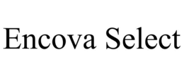 ENCOVA SELECT trademark