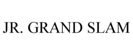 JR. GRAND SLAM trademark