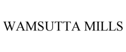 WAMSUTTA MILLS trademark
