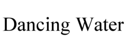 DANCING WATER trademark