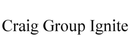 CRAIG GROUP IGNITE trademark