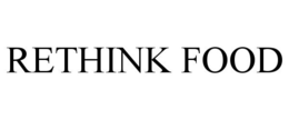 RETHINK FOOD trademark