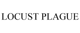 LOCUST PLAGUE trademark