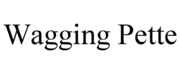 WAGGING PETTE trademark