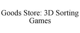 GOODS STORE: 3D SORTING GAMES trademark