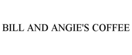 BILL AND ANGIE'S COFFEE trademark