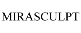 MIRASCULPT trademark
