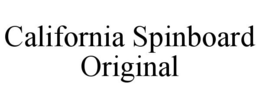 CALIFORNIA SPINBOARD ORIGINAL trademark