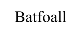 BATFOALL trademark