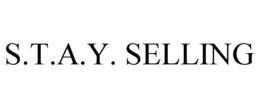 S.T.A.Y. SELLING trademark