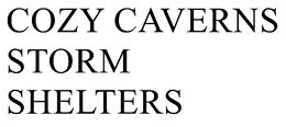 COZY CAVERNS STORM SHELTERS trademark