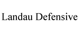 LANDAU DEFENSIVE trademark